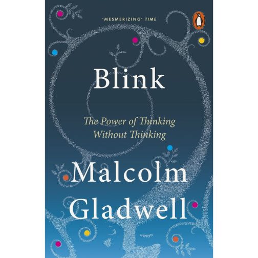 Blink The Power of Thinking without thinking