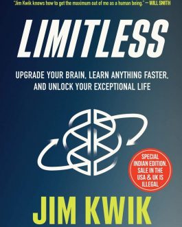 Limitless: Upgrade Your Brain, Learn Anything Faster and Unlock Your Exceptional Life