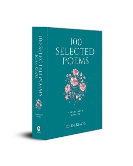 100 Selected Poems by John Keats