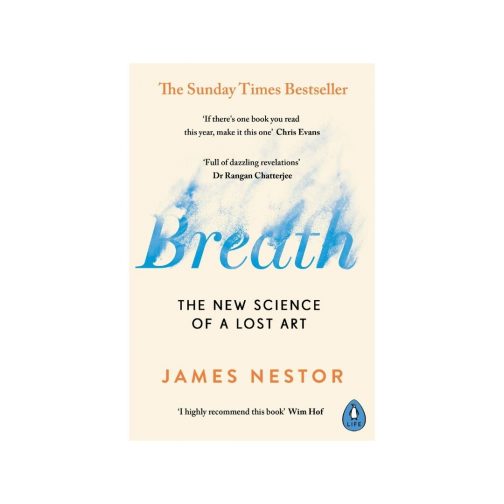 Breath : The new science of a lost art