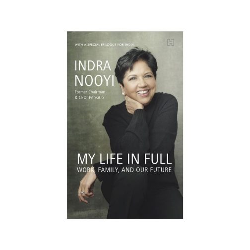 Indra Nooyi : My Life in Full