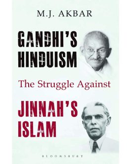 Gandhi’s Hinduism the Struggle against Jinnah’s Islam