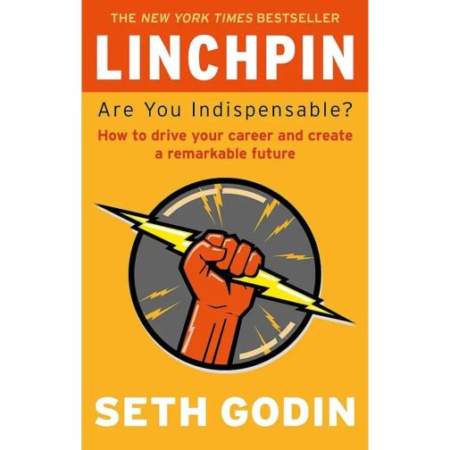 Linchpin. Are You Indispensable ?