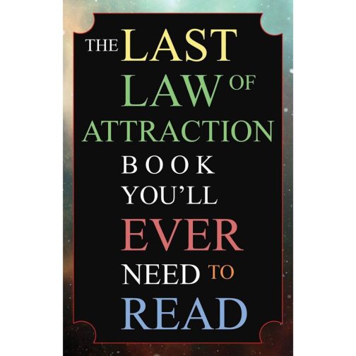 The Last Law Of Attraction Book You'll ever Need To Read
