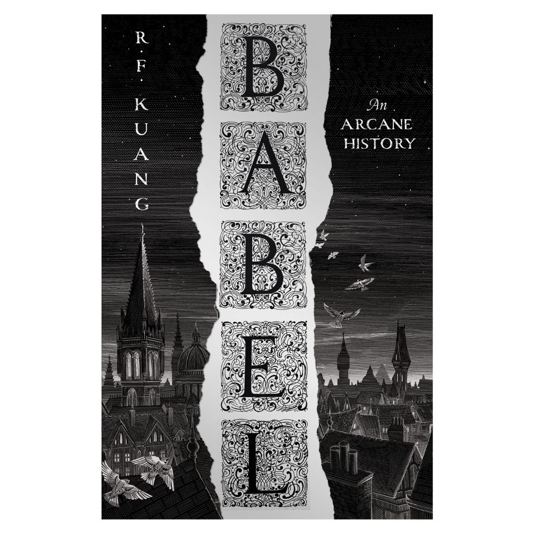 BABEL Or the Necessity of Violence An Arcane History of the Oxford Translators’ Revolution