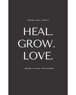 Heal. Grow. Love.