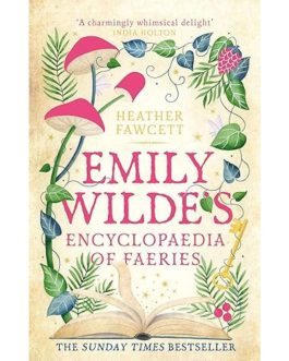 Emily Wilde’s Encyclopaedia of Faeries – HeatherFawcett
