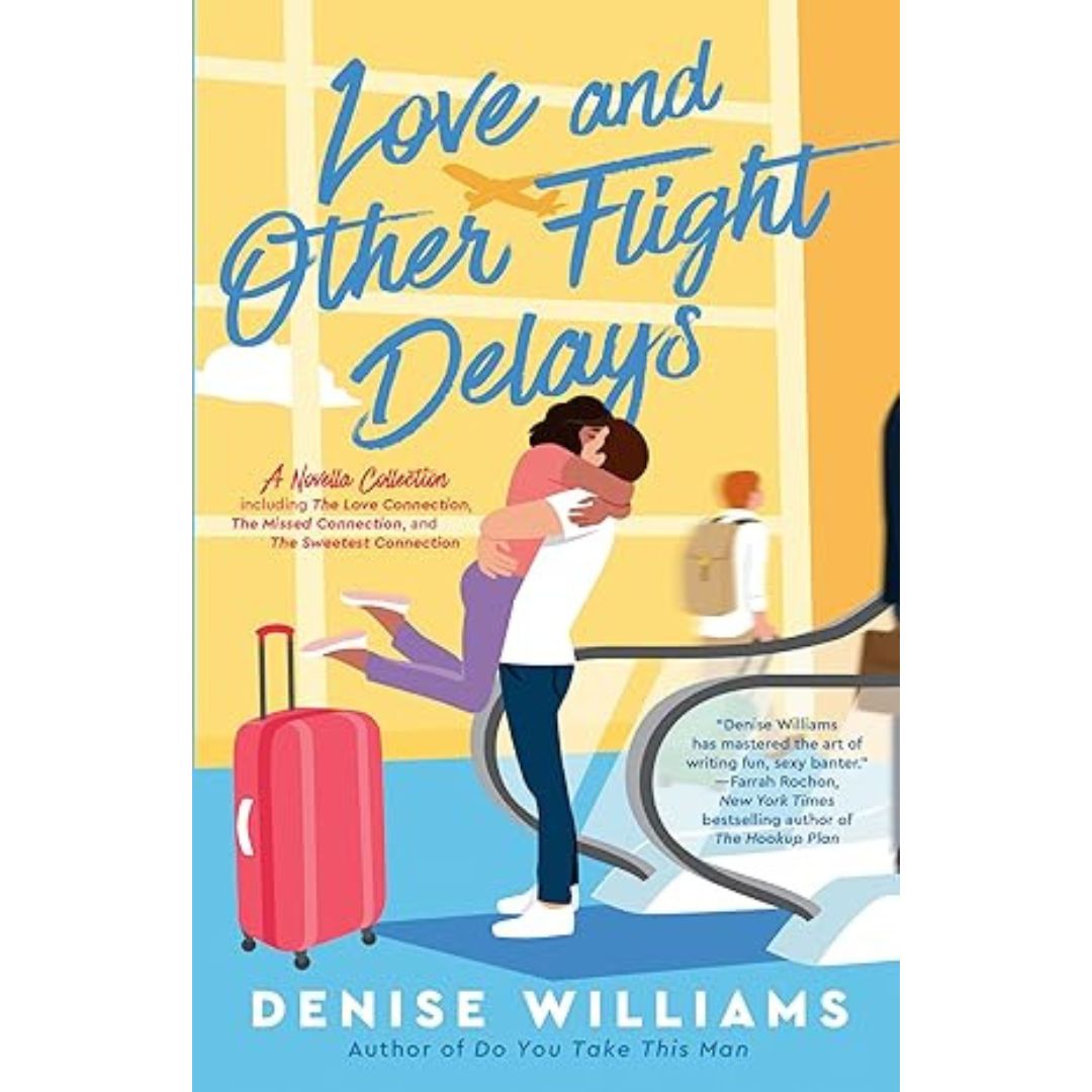 Love and Other Flight Delays - Denise Williams