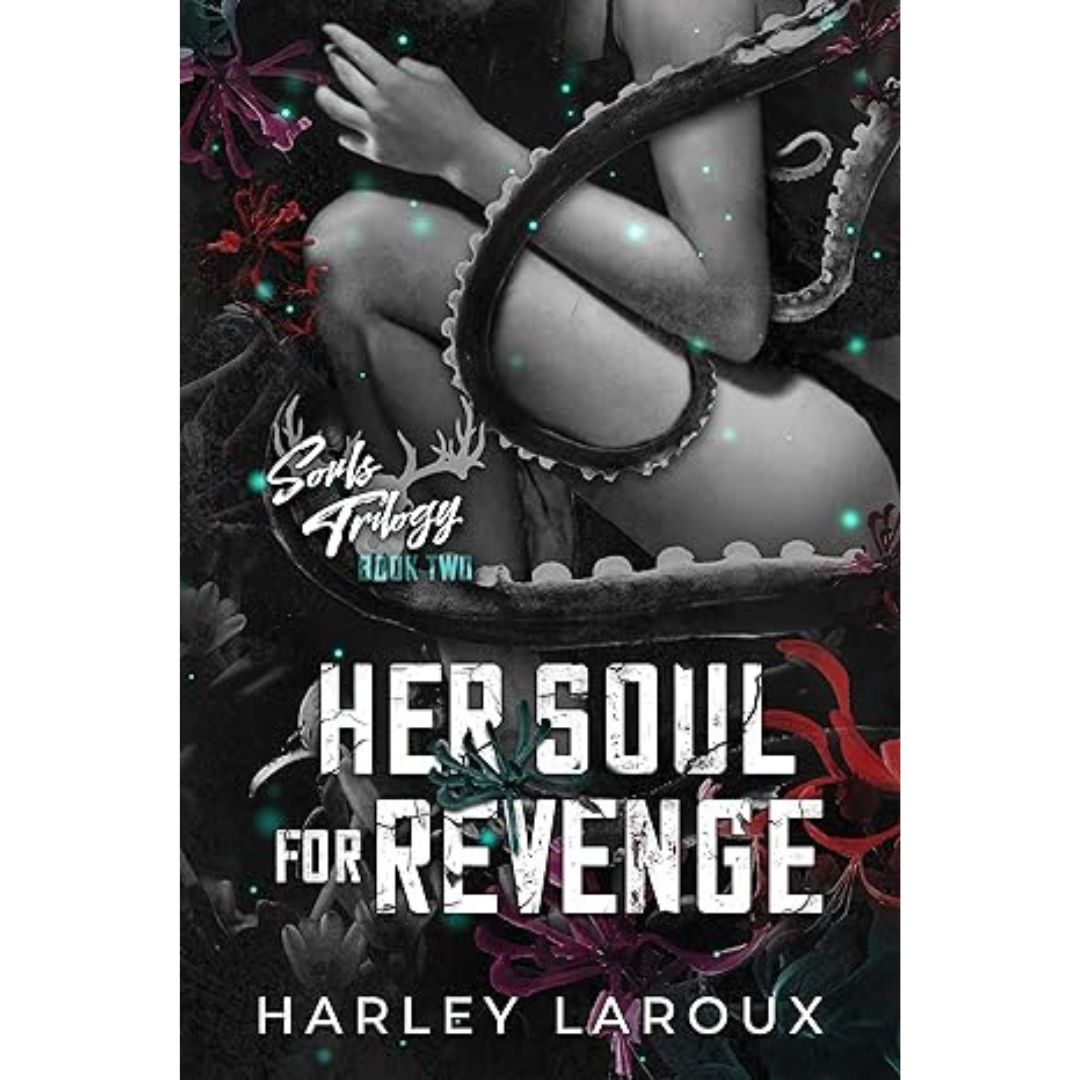 Her Soul for Revenge -Harley Laroux