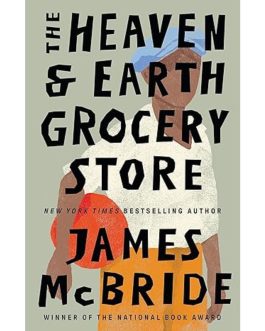 The Heaven & Earth Grocery Store – James McBride
