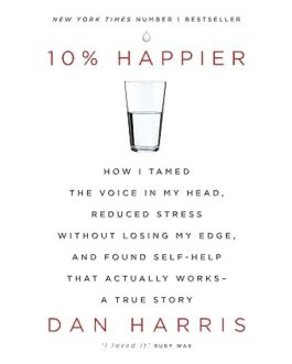 10% Happier – Dan Harris
