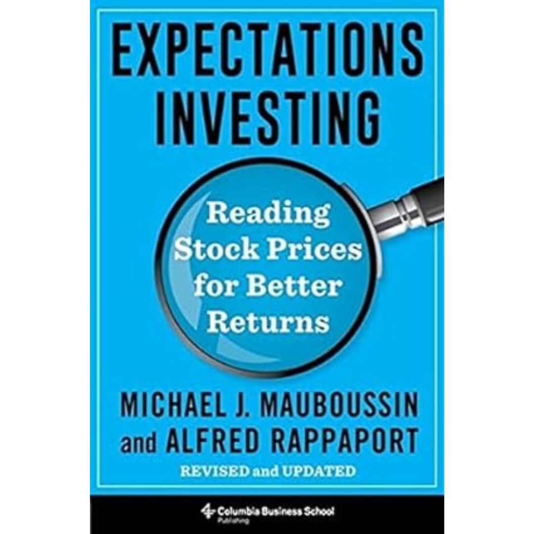 Expectations Investing - Michael J. Mauboussin