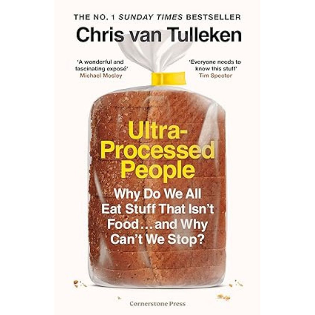 Ultra-Processed People - Chris Van Tulleken