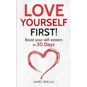 Love Yourself First – Marc Reklau