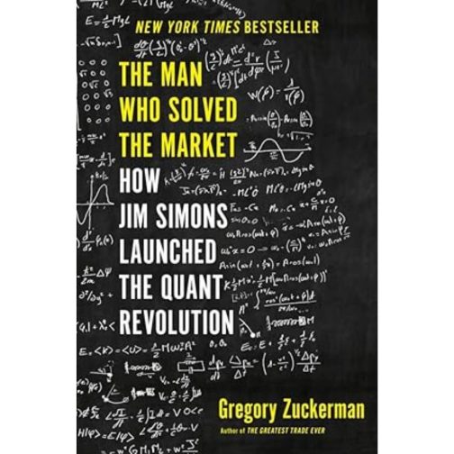 The Man Who Solved the Market - Gregory Zuckerman