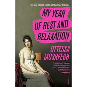 My Years Of Rest & Relaxation – Ottessa Moshfegh
