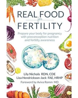 Real Food for Fertility – Lily Nichols