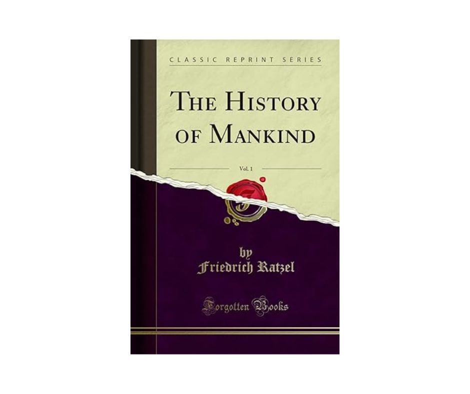 The History of Mankind - Friedrich Ratzel