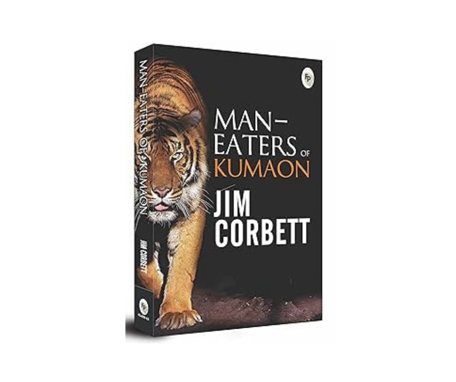 Man-eaters of Kumaon - Jim Corbett