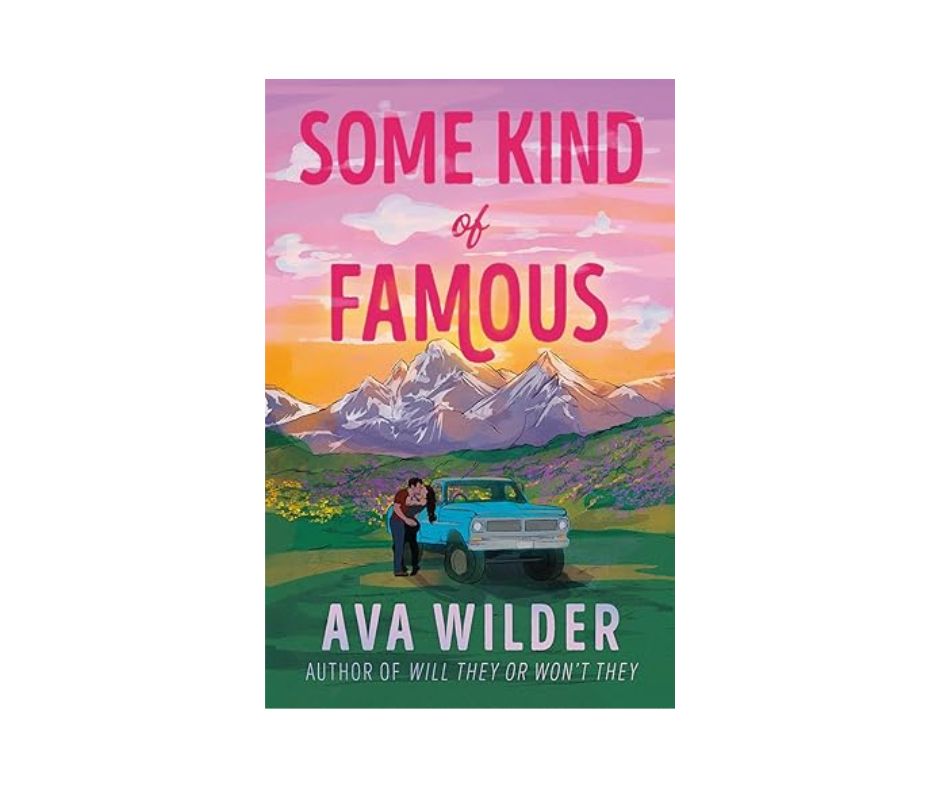 Some Kind of Famous - Ava Wilder