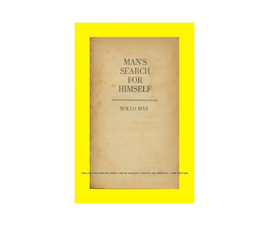 Man's Search for Himself - Rollo May